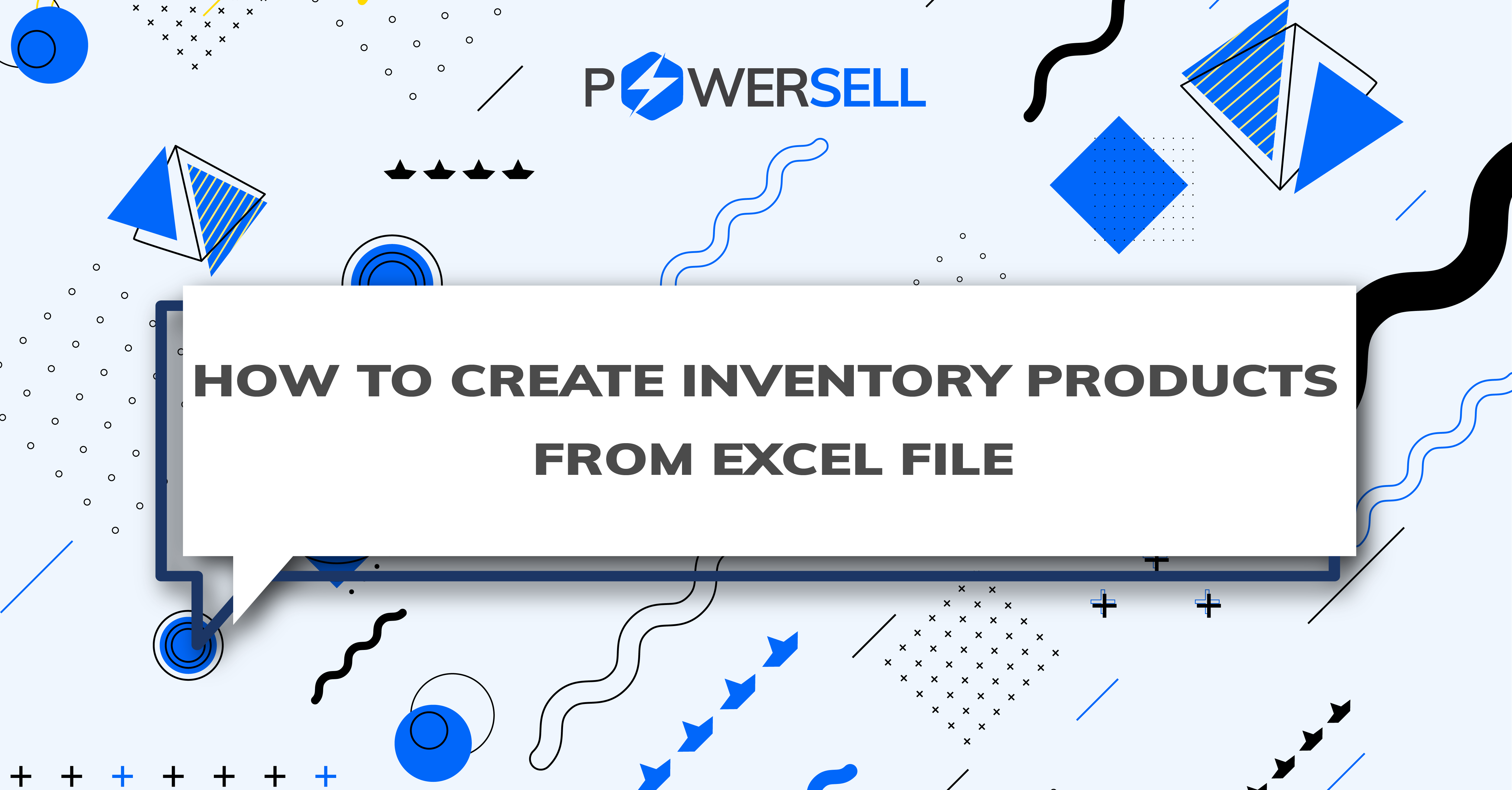 HOW TO CREATE INVENTORY PRODUCTS FROM EXCEL FILE