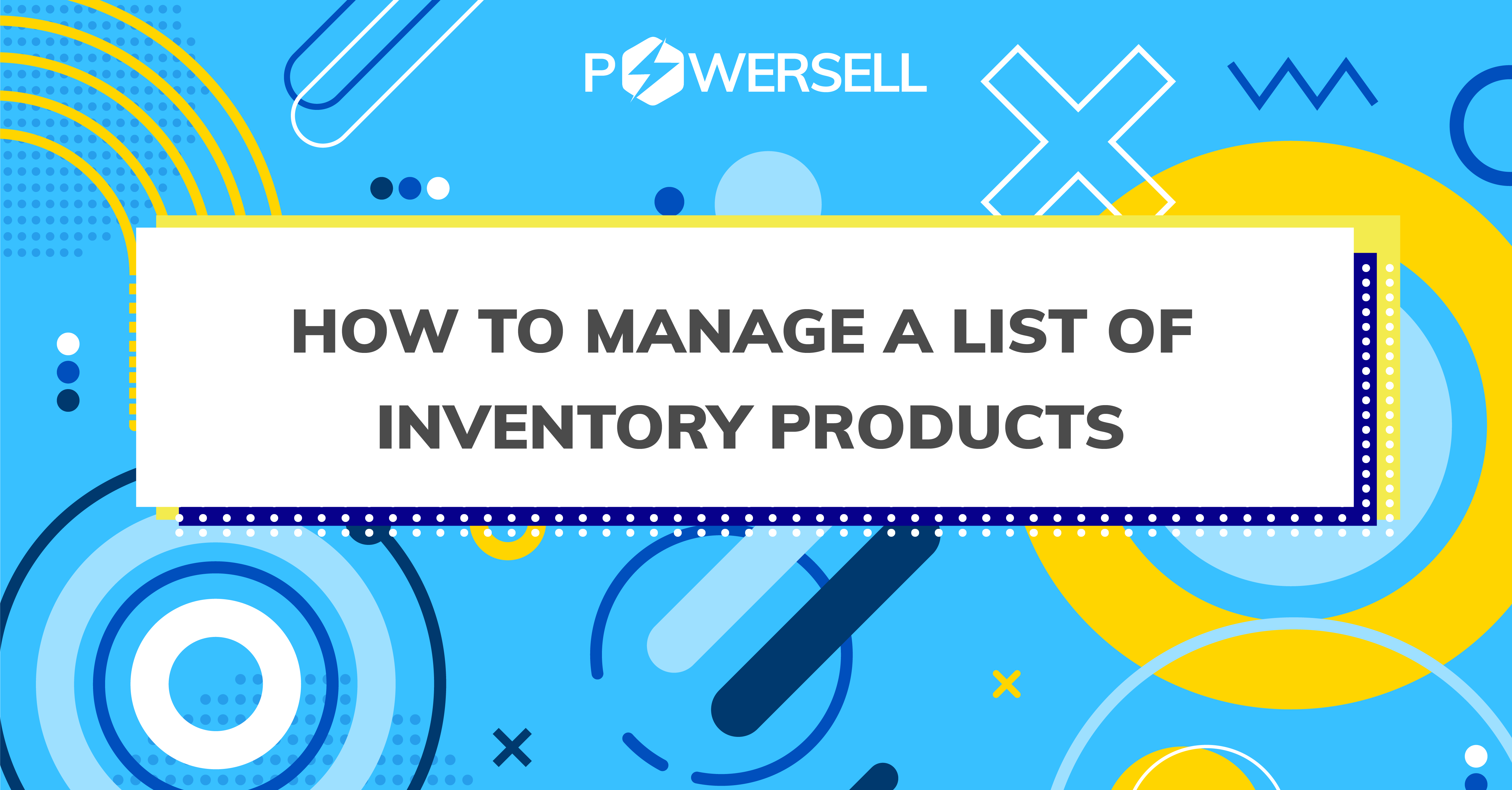 HOW TO MANAGE A LIST OF INVENTORY PRODUCTS