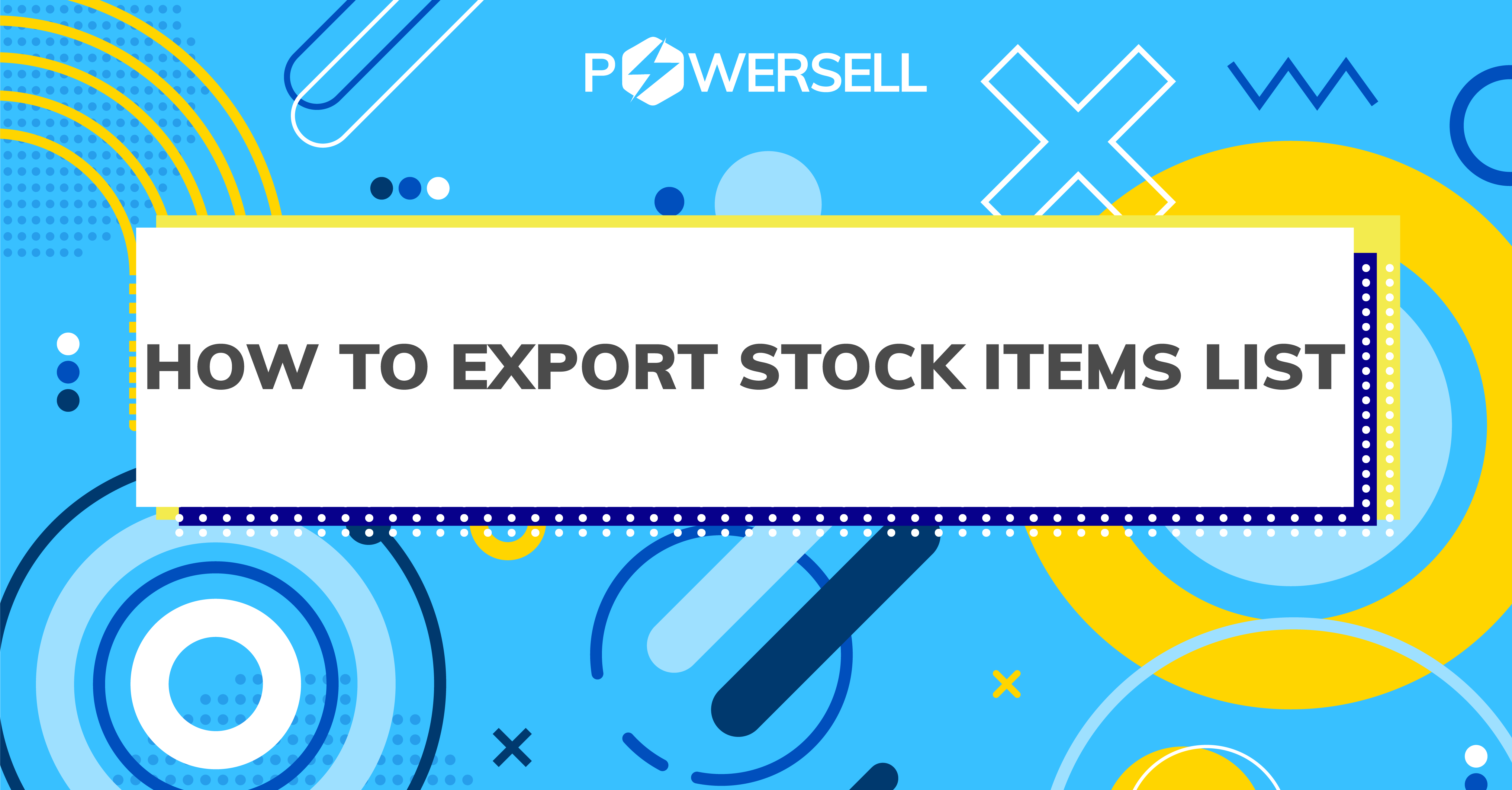 HOW TO EXPORT STOCK ITEMS LIST